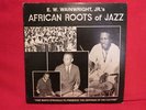 E.W WAINWRIGHT LP-African Roots Jazz RARE Private Press