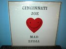 CINCINNATI JOE & MAD LYDIA  LP  sealed  private  psych