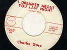 ROCKABILLY BW TEEN DOOWOP--CHARLIE GORE--HEAR BOTH
