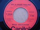 BRIEF ENCOUNTER Get A Good Feeling CAPITOL FUNK SOUL 45