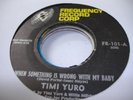 HEAR Northern Soul 45 TIMI YURO When Something Is Wron