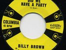 BILLY BROWN Did We Have A Party/It's ROCKABILLY 45 RPM