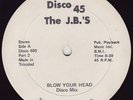 THE J.B.'S, - BLOW YOUR HEAD (DISCO MIX) Orig (LISTEN)