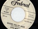 FEDERAL R&B rocker 45  LITTLE MUMMY - Where You At Jack