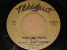 NORTHERN 45 - BOBBY MONTGOMERY - MAKE ME YOURS