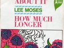 FRENCH LEE MOSES PS : HOW MUCH LONGER/ I'M SAD ABOUT IT
