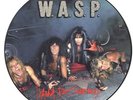 W.A.S.P. / I WANNA BE SOMEBODY UK PICTURE DISC WASP