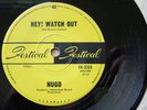HUGO 'Hey watchout' OZ 60s garage psych Festival 45
