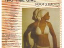 ROOTS RADICS TWO TIME GIRL LP - Canadian only   ??