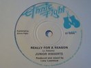 JUNIOR HIBBERTS REALLY FOR A REASON RARE UK 45 KILLER