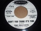 THE PROPHETS - DONT YOU THINK ITS TIME  JUBILEE  LISTEN