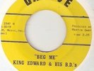 NORTHERN SOUL KING EDWARD BEG ME / GIRLS ARE RARE hear