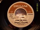 DOUBLE FEATURE DERAM # 85004 COME ON BABY/BABY GET YOUR