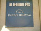 MAXI 45 T PROMO  JOHNNY HALLYDAY NE M'OUBLIE PAS
