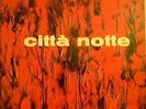 ITALIAN SONOR LIBRARY: EGISTO MACCHI-CITTA' NOTTE