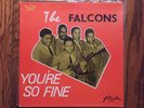 THE FALCONS-YOU'RE SO FINE-LU PINE FLICK- WILSON PICKET