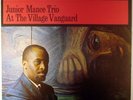 JUNIOR MANCE TRIO AT THE VILLAGE VANGUARD-ORIGINAL