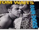 TOM WAITS: RAIN DOGS/ORIGINAL ISLAND/NM+