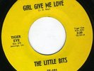 LITTLE BITS Girl Give Me Love KILLER 1967 LA GARAGE M-