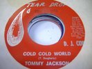 HEAR Rare Deep Soul 45 TOMMY JACKSON Cold Cold World o