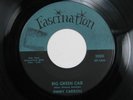 JIMMY CARROLL Big Green Car RARE ROCKABILLY 45 HEAR