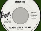 CARMEN COLE I'll Never Stand in Your Way 45rpm Groove