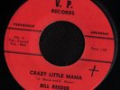 ROCKABILLY 45 BILL REEDER CRAZY LITTLE MAMA HEAR MINT