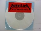 Metallica - Evil never Dies LP in white vinyl - lim.80