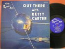 Out There With Betty Carter Rare Peacock  Vocal Jazz LP