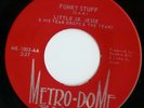 FUNK 45 LITTLE JR. JESSE FUNKY STUFF ORIG METRO-DOME M-