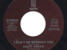 Dorothy Morrison 1975 NS 45rpm I Can't Go Without You