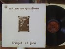 Bridget St John LP Ask me no questions Dandelion