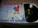 Close Shave Hard As Nails LP Oi Punk Skinhead ORIGINAL