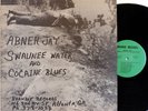 ABNER JAY Swaunee Water & Cocaine Blues/Brandie NM LP
