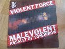 VIOLENT FORCE - Malevolent assault of tomorrow - LP
