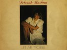 Italo-Disco: Deborah Haslam – Let Me Trouble