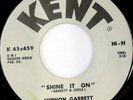 rare Soul 45 VERNON GARRETT shine it on KENT Hear