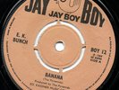 E.K.BUNCH- BANANA / FREE - JAY BOY - SKINHEAD - LISTEN