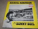 MARTEL ROBINSON - SUNNY SOIL LP RAY RECS