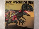 POP WORKSHOP- SONG OF THE PTERODACTYL LP 1974