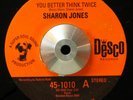 SHARON JONES YOU BETTER THINK TWICE RARE DESCO FUNK 45