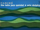 ERIC DOLPHY LATIN JAZZ QUINTET CARIBE NEW JAZZ ORIGINAL