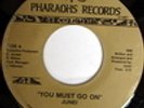 rare Modern Boogie 45 JUNEI you must go on PHARAOHS