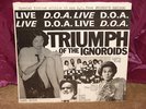 D.O.A. TRIUMPH OF THE INGNOROIDS LP NM CANADA PUNK