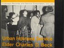 Urban Holiness Service Rare Folkways Gospel Elder Beck