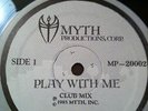 MYTH PLAY WITH ME RARE MIAMI PRIVATE BOOGIE FUNK NM