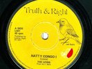 LIONS - NATTY CONGO I - OG UK TRUTH & RIGHTS 45 CLIP