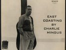 CHARLES MINGUS EAST COASTING ORIGINAL BETHLEHEM STEREO