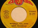 GENE CHANDLER Without You Here RARE MODERN SOUL 45 mp3