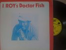 I Roy - Doctor Fish LP, Hot disc, orig 